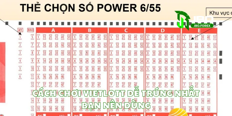 Cách chơi vietlott dễ trúng nhất bạn nên dùng Cách chơi vietlott dễ trúng nhất bạn nên dùng