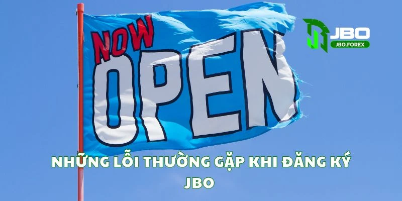 Các vấn đề phổ biến người dùng thường gặp khi đăng ký tài khoản JBO Các vấn đề phổ biến người dùng thường gặp khi đăng ký tài khoản JBO