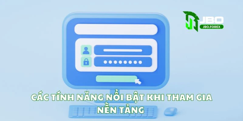 Những điểm đặc biệt bạn sẽ được trải nghiệm khi sử dụng nền tảng Những điểm đặc biệt bạn sẽ được trải nghiệm khi sử dụng nền tảng