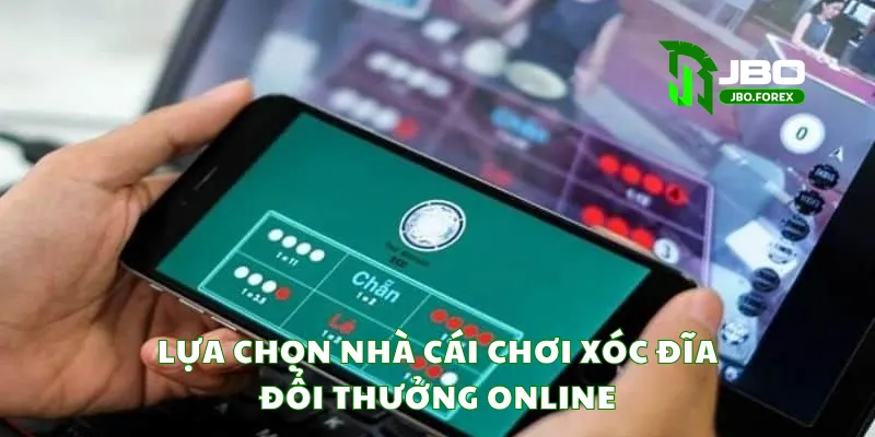 Lựa chọn nhà cái chơi xóc đĩa đổi thưởng online Lựa chọn nhà cái chơi xóc đĩa đổi thưởng online