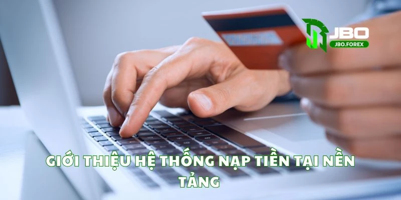 Giới thiệu hệ thống nạp tiền tại nền tảng Giới thiệu hệ thống nạp tiền tại nền tảng