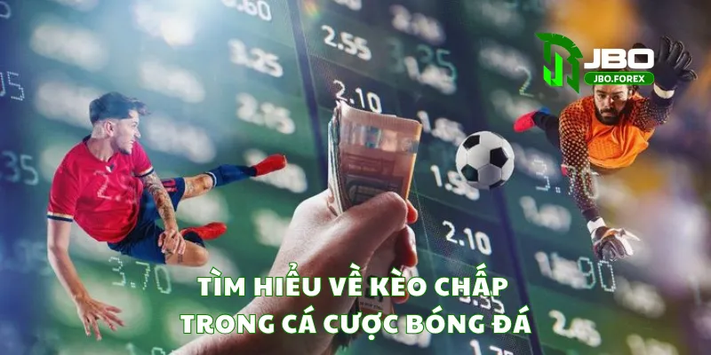 Khám phá cách hoạt động của kèo chấp trong cá độ bóng đá Khám phá cách hoạt động của kèo chấp trong cá độ bóng đá