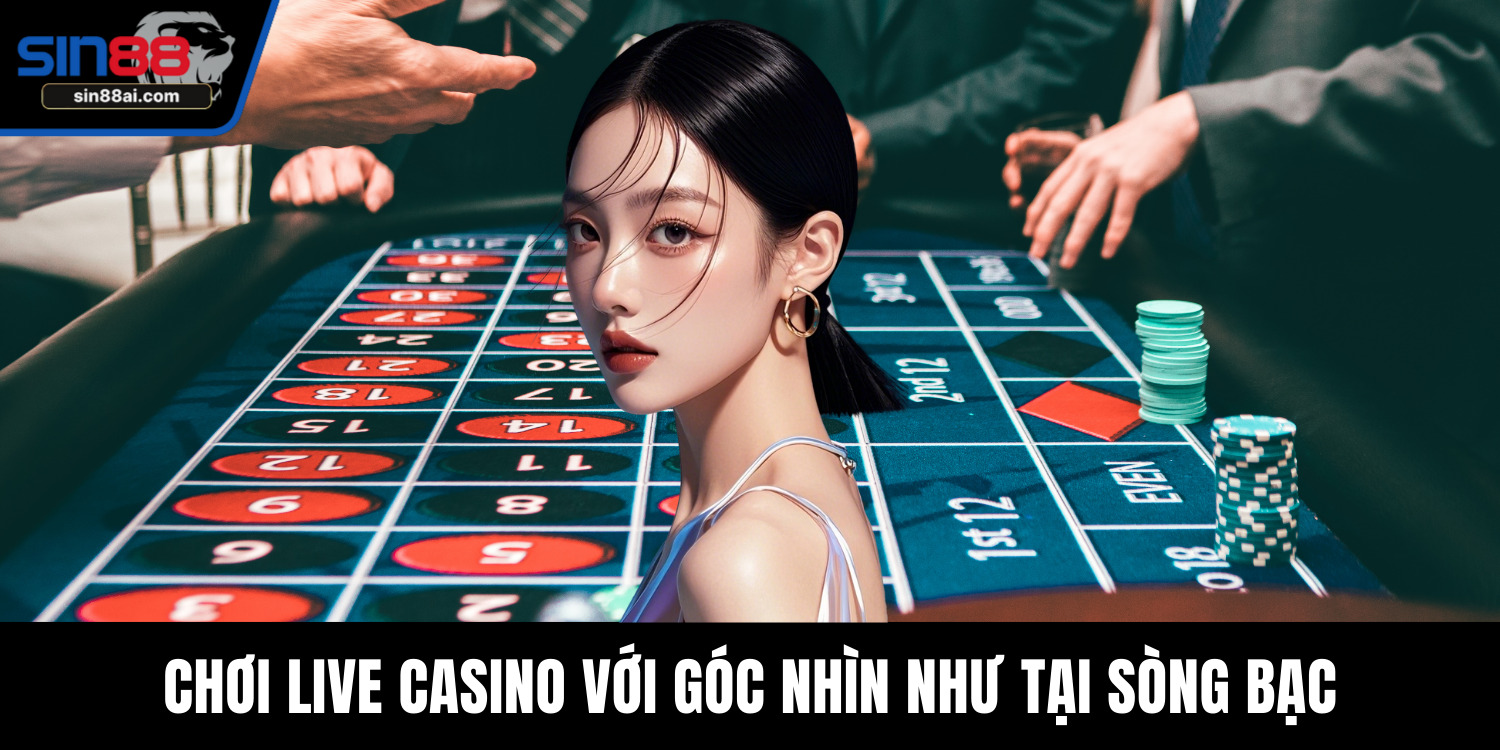 SẢNH CASINO SIN88 – THẾ GIỚI GIẢI TRÍ TRỰC TUYẾN 2025 2 chơi casino tại sin88
